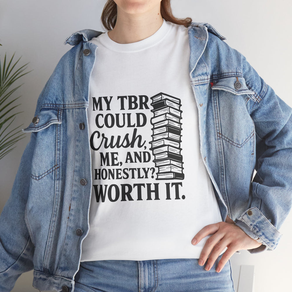 Book Lover Unisex T-Shirt, Reading Gift, My TBR could crush me, Bookish Tee, Bookworm Top