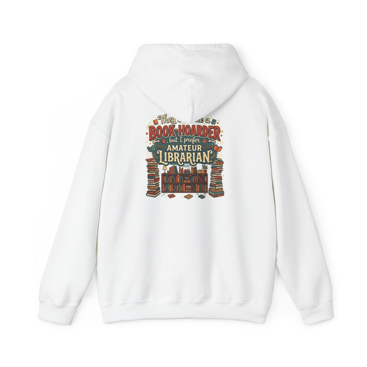 Librarian Hoodie – “Book Hoarder (Amateur Librarian)” Cozy Book Lover Pullover